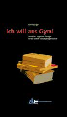 Entschlossenheit ISBN 978-3-03794-092-1 Ich will ans Gymi Tipps und Übungen für den Eintritt ins Gymnasium Rolf Flückiger 13,5 cm 22,5 cm, 192 Seiten, Fr. 40.
