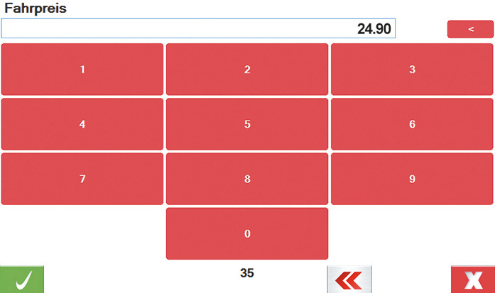 Schritt 4 Geben Sie bitte den Fahrpreis ein und bestätigen Sie diesen mit dem grünen