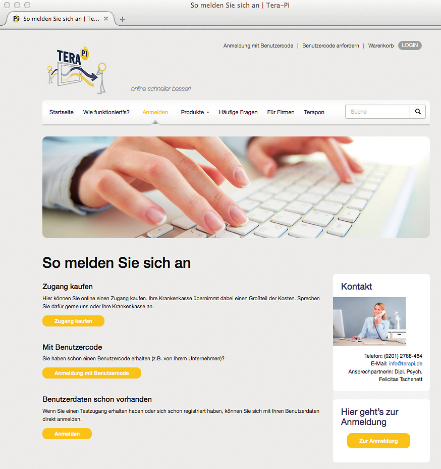 Wie melde ich mich an? Online-Bezahlfunktion Sie können sich auf unserer Seite www.terapi.de anmelden und direkt mit dem Programm starten.