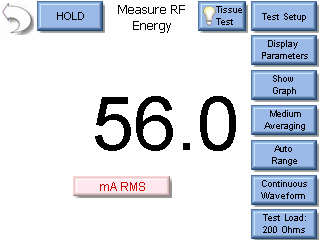 HF-ENERGIE MESSEN Der Bildschirm HF-Messungen ermöglicht es dem Benutzer, HF-Messungen durchzuführen. Der Messmodus kann durch die Tasten am oberen und rechten Bildschirmrand konfiguriert werden.