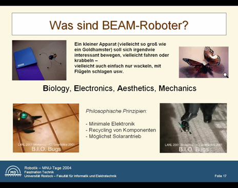 : - Geschichte der Robotik - Begriffe - Aktuelle Themen wie BEAM - LED-Männchen