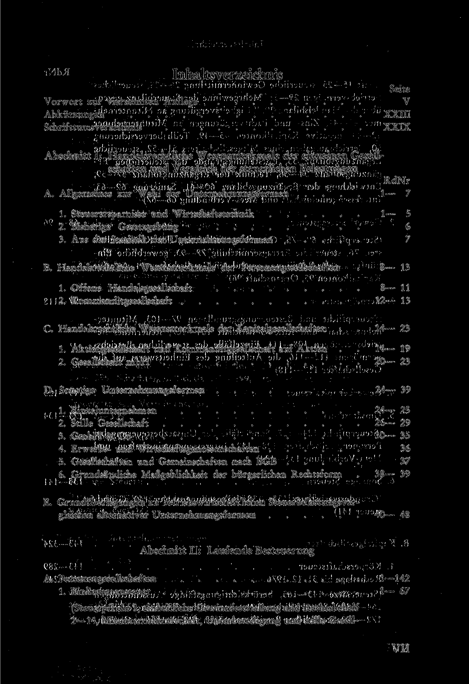 Vorwort zur vierzehnten Auflage Abkürzungen Schrifttumsverzeichnis Inhaltsverzeichnis Seite V ХХШ XXIX Abschnitt I: Handelsrechtliche Wesensmerkmale der einzelnen Gesellschaften und Vergleich der