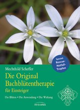 der Original Bachblütentherapie, führt einfach und praktisch in das Bachblüten-Wissen ein und macht die Therapie damit leicht zugänglich.