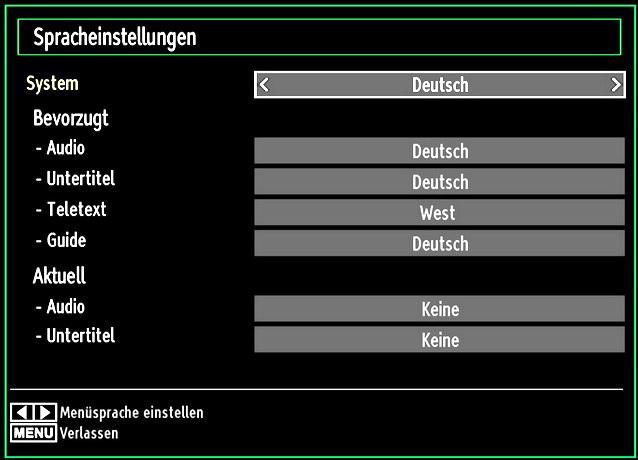 Spracheinstellungen konfigurieren Über dieses Menü können Sie die Spracheinstellungen des Fernsehgerätes bedienen. Drücken Sie die MENU-Taste und wählen mit oder das Einstellungen-Symbol.