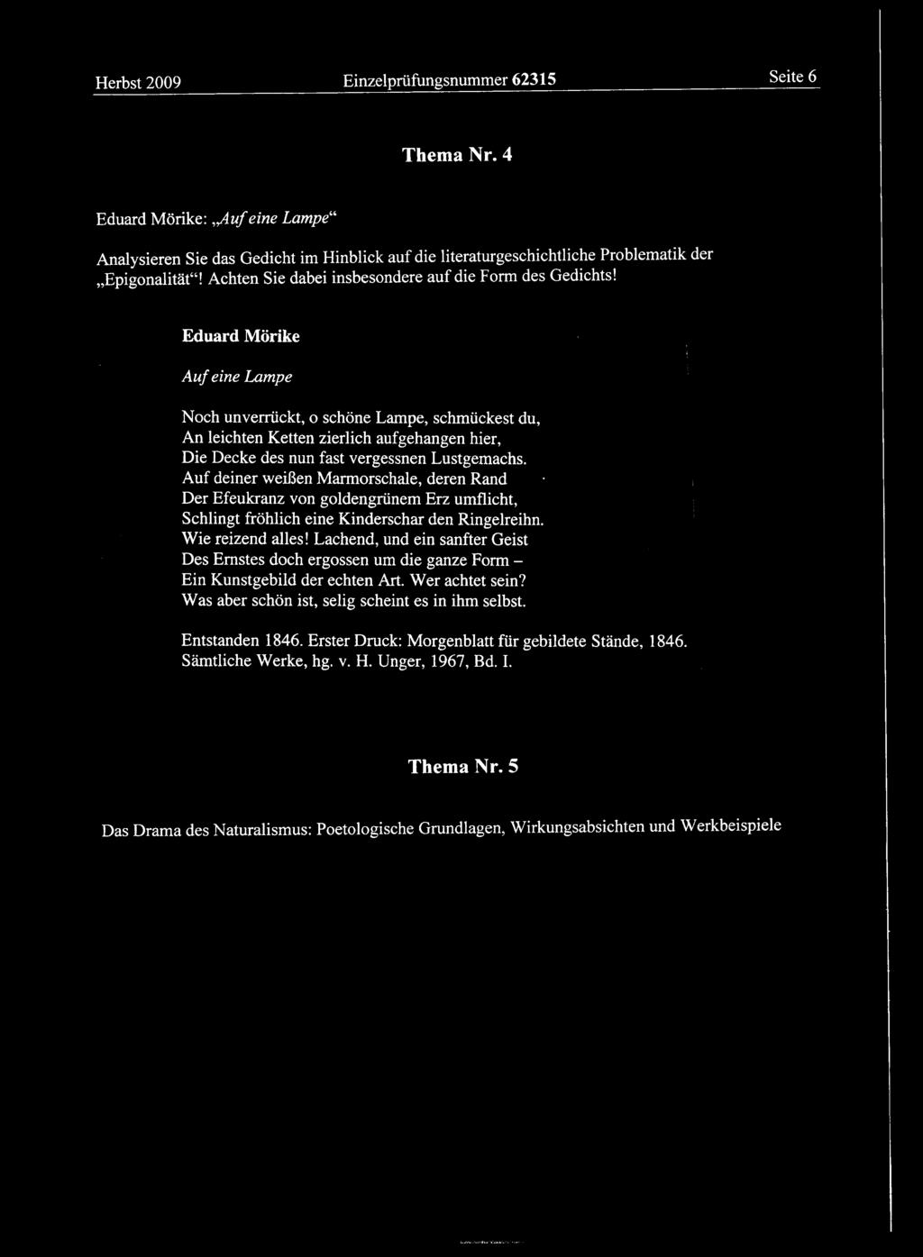 Eduard Mörike Auf eine Lampe Noch unverrückt, o schöne Lampe, schmückest du, An leichten Ketten zierlich aufgehangen hier, Die Decke des nun fast vergessnen Lustgemachs.