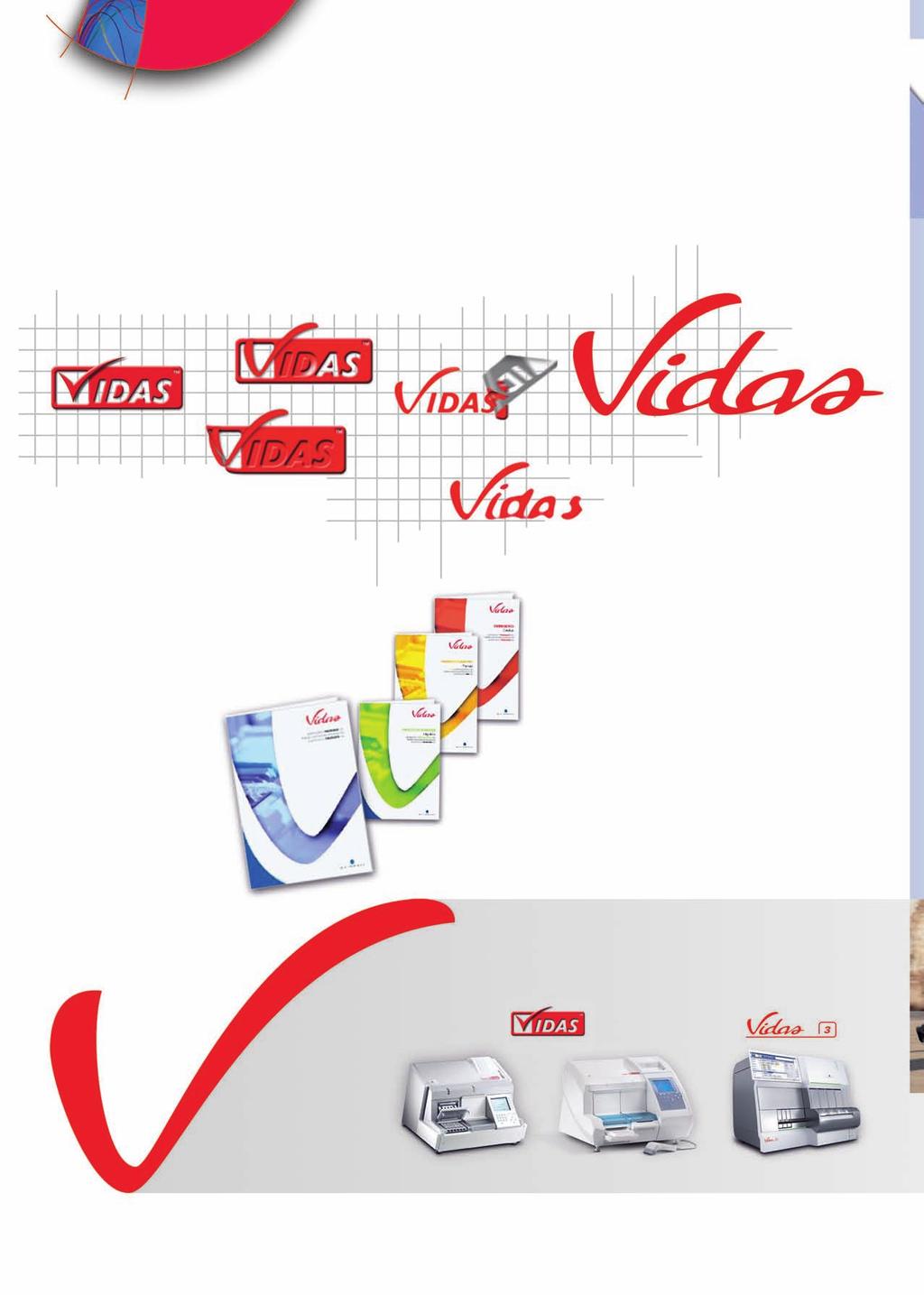Immunoassays Produktinformation VIDAS verändert sich für Sie und mit Ihnen Das Jahr 2012 brachte mit dem VIDAS 3 nicht nur eine neue Gerätegeneration, sondern auch einen neuen VIDAS-Service: die
