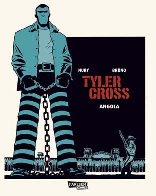 Tyler Cross 2: Angola Im zweiten Band wird Tyler Cross Opfer eines Komplotts und findet sich plötzlich in einem Staatsgefängnis in den Sümpfen von Louisana wieder.