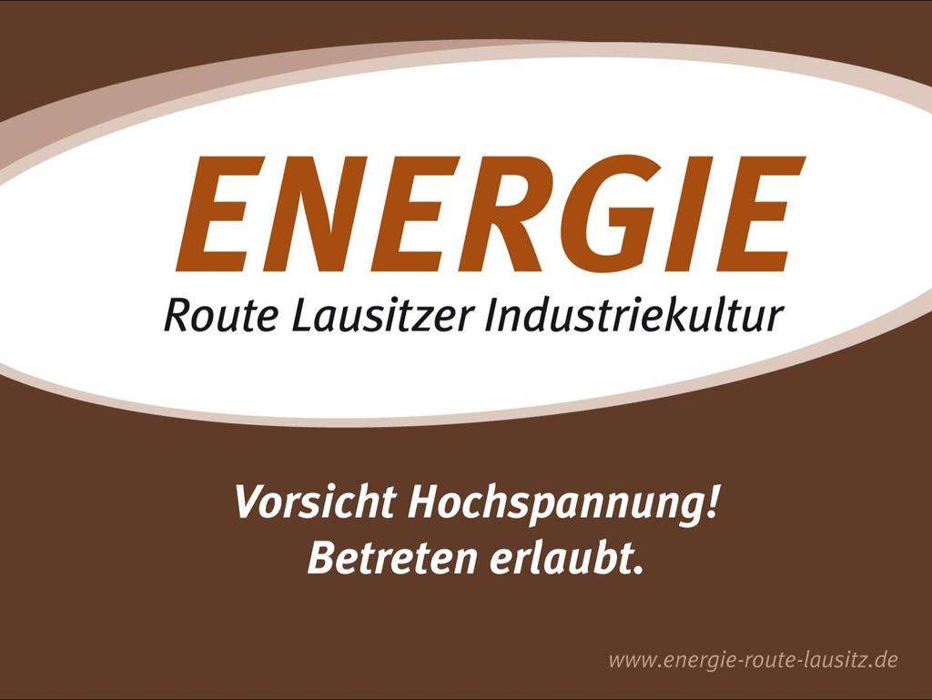 ENERGIE-Route Lausitzer Industriekultur Touristische Erlebnisroute in der Lausitz