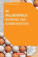 978-3-589-23927-6 Q 13,50 34 Fallbeispiele: Werbung und Kommunikation Von: Schnettler, Josef/ Wendt, Gero.