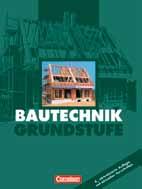 Gewerbliche Berufe/Technik Bautechnik Bautechnik Grundstufe Hrsg. v. Hollatz, Bärbel. Von: Billingen, Günter/ Büchner, Gerhard/ Focke, Gerd/ Hollatz, Bärbel/ Mett, Hans-Heinrich/ Schuhr, Stefan u. a.