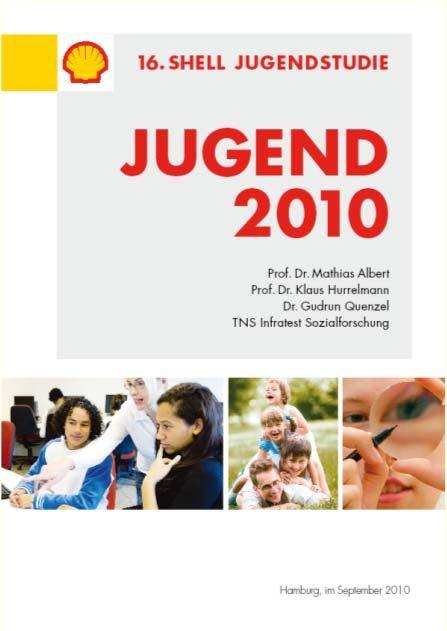 Jugend in Deutschland Ausgewählte Ergebnisse der Shell Jugendstudie 2010 Vortrag von Ingo