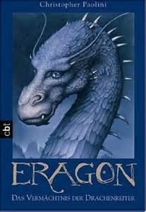 Christopher Paolini: Eragon. Das Vermächtnis der Drachenreiter cbt 2006, 733 S., 9,95 Eragon ist fünfzehn Jahre alt und ein ganz gewöhnlicher Bauernjunge.