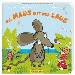 Die Maus mit der Laus Tanja Jacobs; Susanne Weber Oetinger 14 Seiten Erschienen: 2014 Preis: 5,95 ISBN: 978-3-7891-6707-2 Hier kommt die Maus zum Verlieben! " Auweia!", sagt die Maus.