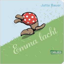 Verfasser: Jutta Bauer Emma lacht Carlsen 14 Seiten Erschienen: 2009* Ab 2 Jahren Preis: 5,99 ISBN: 978-3-551-16744-6 Lachen, Freuen, glücklich sein.
