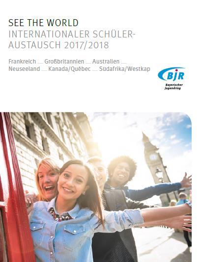 BJR See the World internationaler Schüleraustausch des Bayerischen Jugendrings i.d.r. auf Gegenseitigkeit 2017/2018, www.bjr.