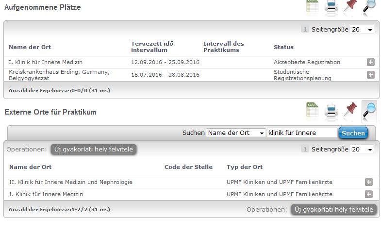 Studentische Registrationsplanung Status erscheint bei folgenden Praktikumsorten: - Lehrkrankenhäuser, Universitätsplätze, ungarische akkreditierte Praktikumsorte - Ausländische Unikliniken -