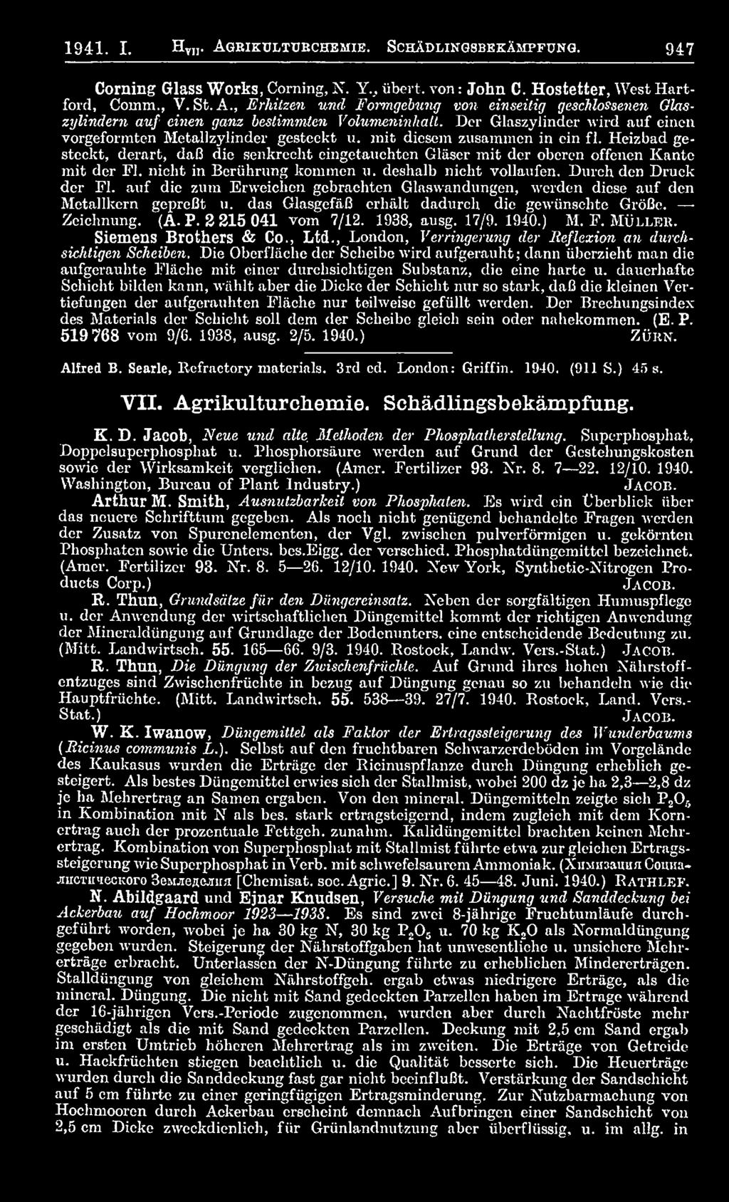 1940.) M. F. Mü l l e r. Siemens Brothers & Co., Ltd., London, Verringerung der Iteflexion an durchsichtigen Scheiben.