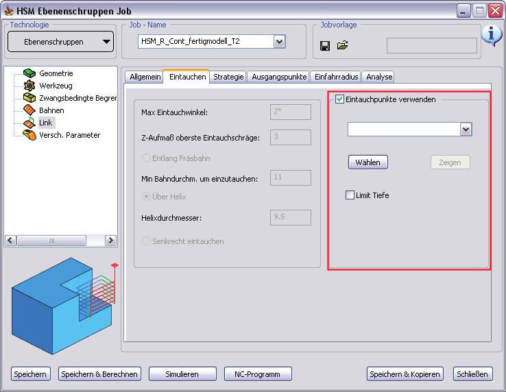 5.3 Eintauchpunkte verwenden In den Vorgängerversionen konnte das Eintauchen beim Schruppen mit einer Eintauchstrategie (Entlang Werkzeugbahn, Schraubenförmig oder Senkrecht) und den zugehörigen