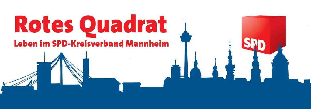 Ihre Organisation Ausgabe Nr. 37 für die 37. Woche / 2013 Mannheim, den 9. September 2013 Das Rote Quadrat erscheint jeden Montag. Redaktionsschluss ist Donnerstag der Vorwoche.