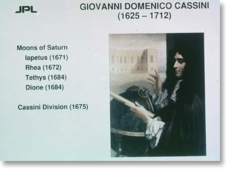 Warum heisst die Mission Cassini-Huygens Giovanni Cassini war ein französischer Astronom und