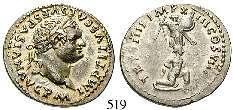 ausdrucksstarkes Portrait. Rs. dezentriert, ss-vz 380,- 516 Vespasianus, 69-79 Denar 70-72, Rom. 3,30 g. Kopf r.