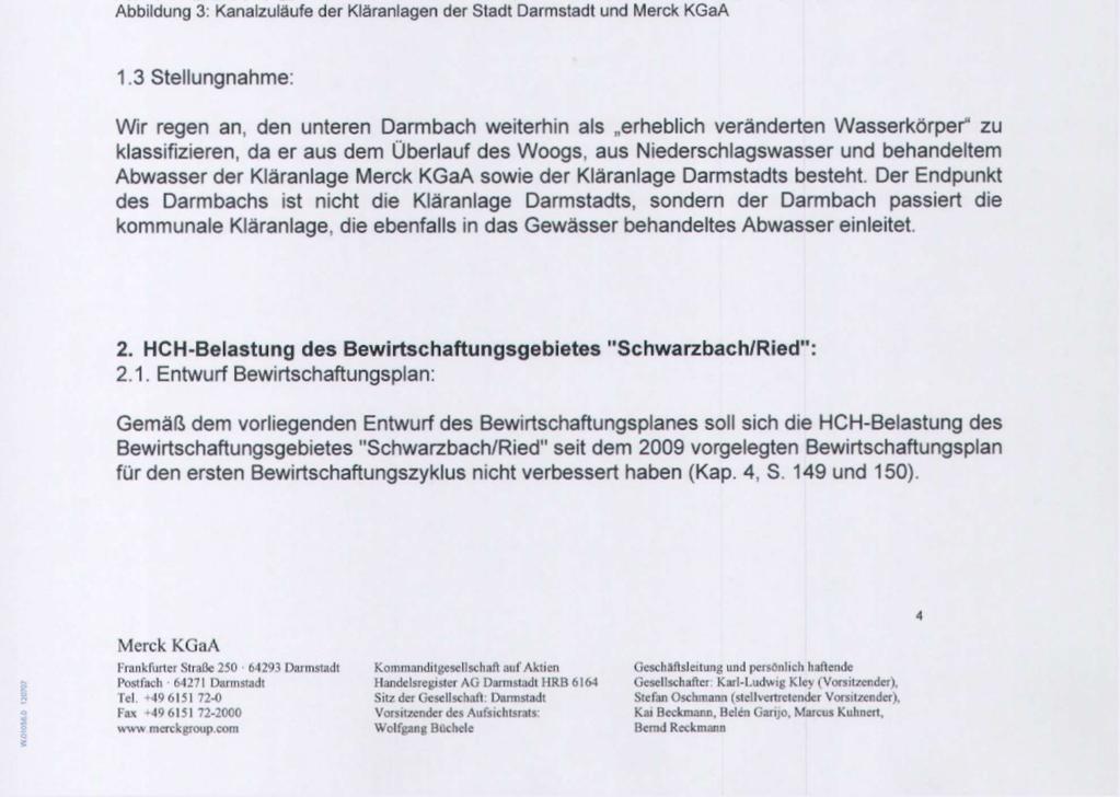 .MERCK wird vom "unteren Darmbach" lediglich passiert und ist nicht der Endpunkt. Eine Aufreinigung des Wassers findet dort nicht statt.