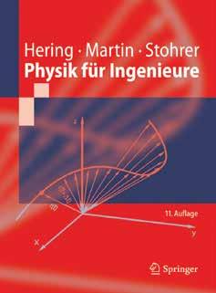 Tipp 6 7Kompakte, 7 übersichtliche Darstellung Ekbert Hering, Rolf Martin, Martin Stohrer Physik für Ingenieure 11. Aufl. 2012. XXII, 1006 S. 810 Abb. Mit 2 Falttafeln. Geb.