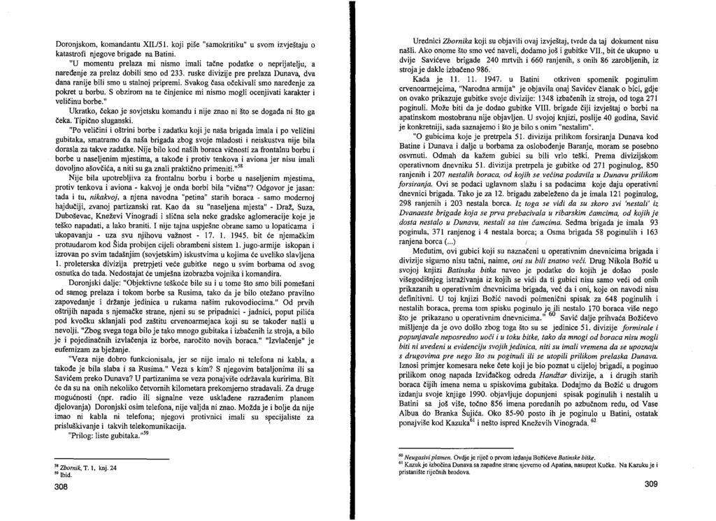 Doronjskom, komandantu XII./51. koji piše "samokritiku" u svom izvještaju o katastrofi njegove brigade na Batini.