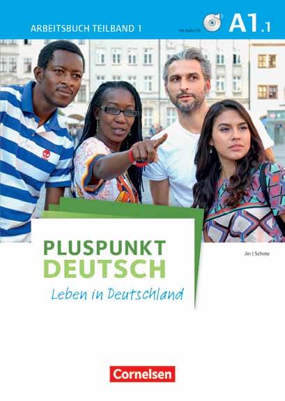 Lehrwerke für Anfänger Pluspunkt Deutsch Leben in Deutschland Allgemeine Ausgabe (Fortsetzung von vorheriger Seite) A1: Gesamtband Kursbuch mit interaktiven Übungen auf scook.