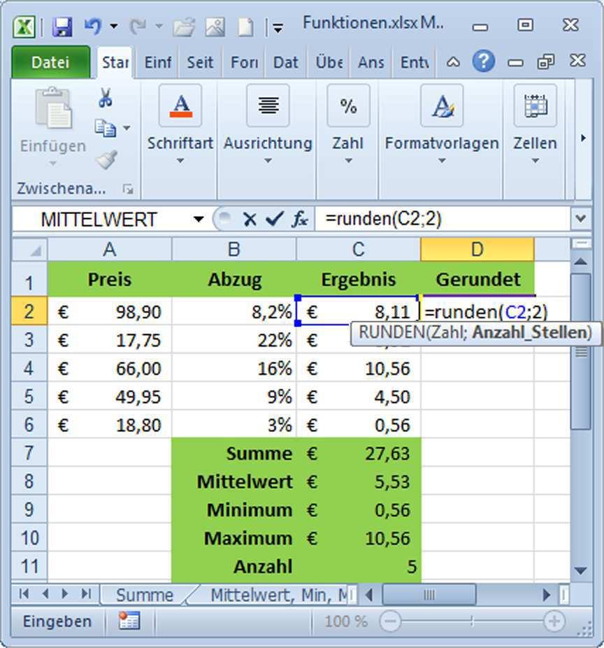 Runden. Klicken Sie in die Ergebniszelle (hier D).. Tippen Sie die Funktion: =RUNDEN(C;) Information: Das erste Argument in der Klammer sagt Excel, welche Zahl gerundet wird.