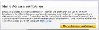Optional: Meine Adresse verifizieren Wenn Sie zusätzlich Ihre Domiziladresse melden, können Sie auch Swiss Post