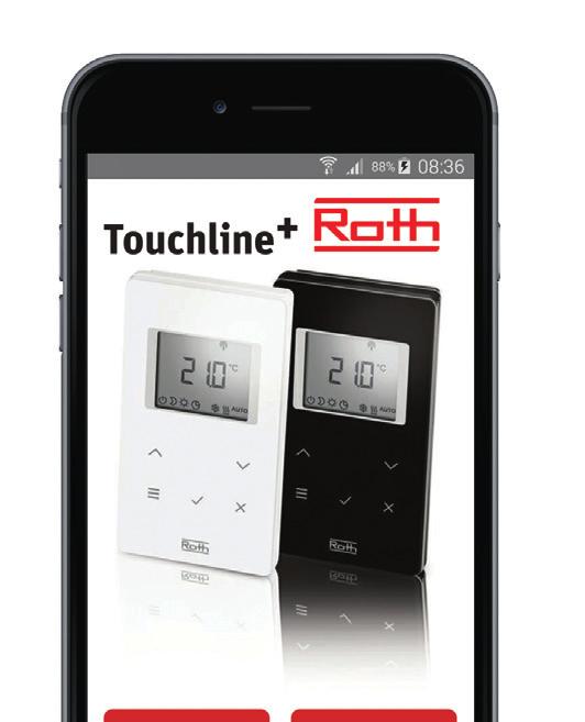 Gratulation zur Ihrer neuen Roth Touchline+ App. Mit der Roth Touchline+ App für Android und ios können Sie Ihre Roth Touchline Fußbodenheizung von überall auf der Welt steuern.