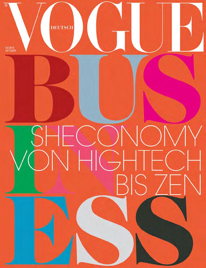 14 VOGUE BUSINESS Business as unusual Für anspruchsvolle und karriereorientierte Frauen erscheint VOGUE Business zwei Mal im Jahr mit der April- und Oktoberausgabe von VOGUE.