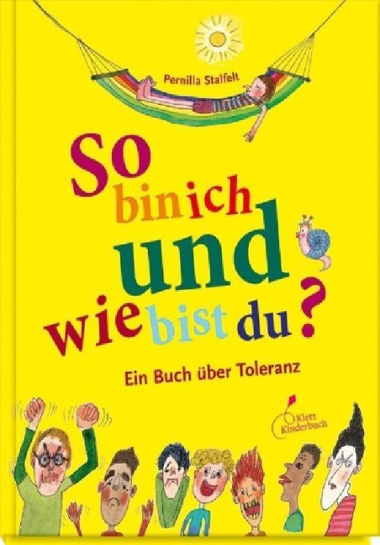 Pernilla Stalfelt: So bin ich und wie bist du? Klett Kinderbuch, ISBN 97833954700974, 12,95 "So bin ich und wie bist du?