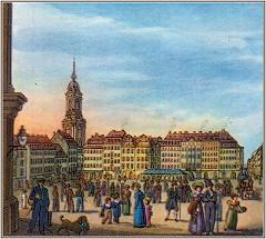 Altmarkt mit Kreuzkirche um 1840 Fünfte Vigilie Sie war Frau Hofrätin, bewohnte ein schönes Logis in der