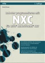 16 mm Alle Funktionen von NXT-G Von einfachen Befehlen bis hin zu anspruchsvollen Programmen Zahlreiche Praxisbeispiele und Übungsaufgaben Für die Versionen NXT 1.0 und 2.