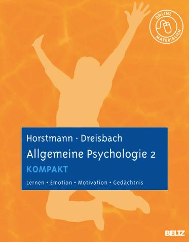 Literatur Allgemeine Psychologie Allg. Psychologie II Horstmann & Dreisbach 2.