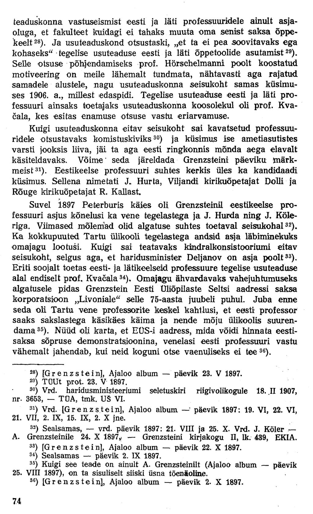 teaduskonna vastuseismist eesti ja läti professuuridele ainult asjaoluga, et fakulteet kuidagi ei tahaks muuta oma senist saksa õppekeelt 28 ).
