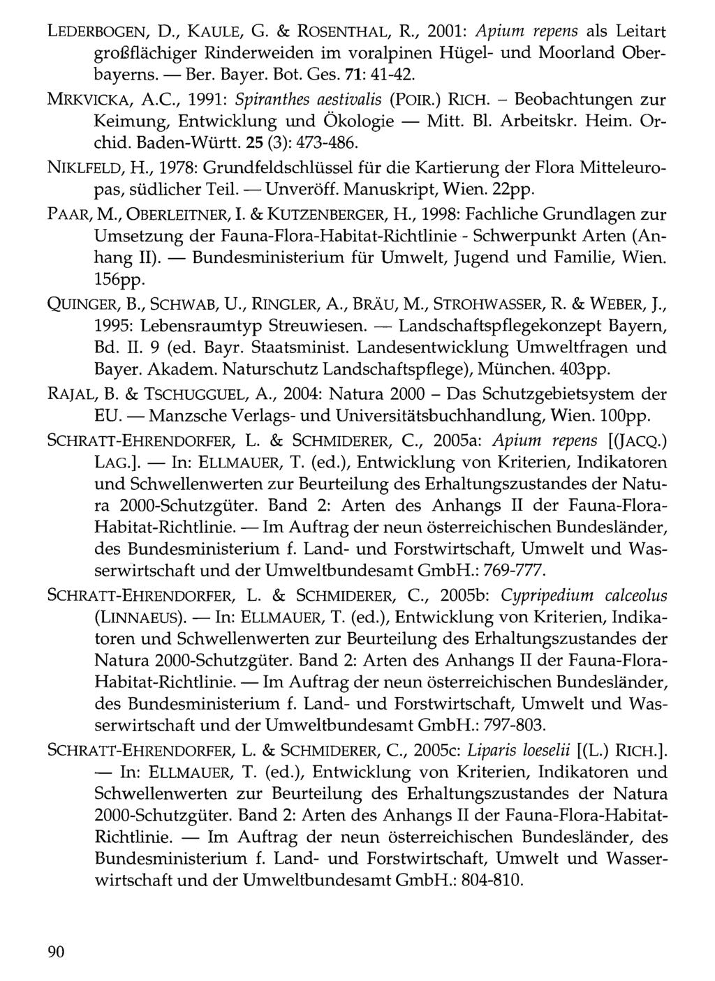 Lederbogen, D., Verlag Kaule, Alexander Just: G. Dorfbeuern & Rosenthal, - Salzburg - Brüssel; download R., 2001: unter www.biologiezentrum.