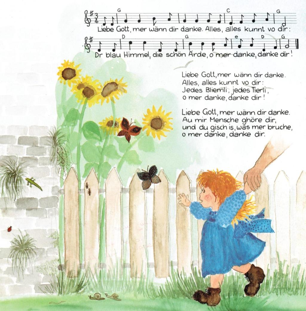 Gemeindelieder im Gottesdienst am Sonntag. 30. Sept 2012 Seite: 3 3 Liebe Gott mer wänd dir danke Ganz bewusst ein bekanntes Kinderlied etwas langsamer singen.
