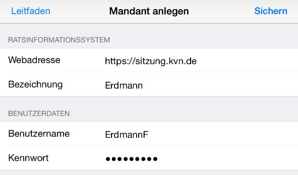 1 Rufen Sie die App auf und legen Sie einen Mandanten an. Geben Sie dafür die Werte ein, die wir Ihnen zugeschickt haben: Webadresse: https://sitzung.kvn.