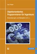 Leseprobe Uwe Probst Objektorientiertes Programmieren für Ingenieure Anwendungen und Beispiele in C++ ISBN (Buch): 978-3-446-44234-4 ISBN (E-Book):