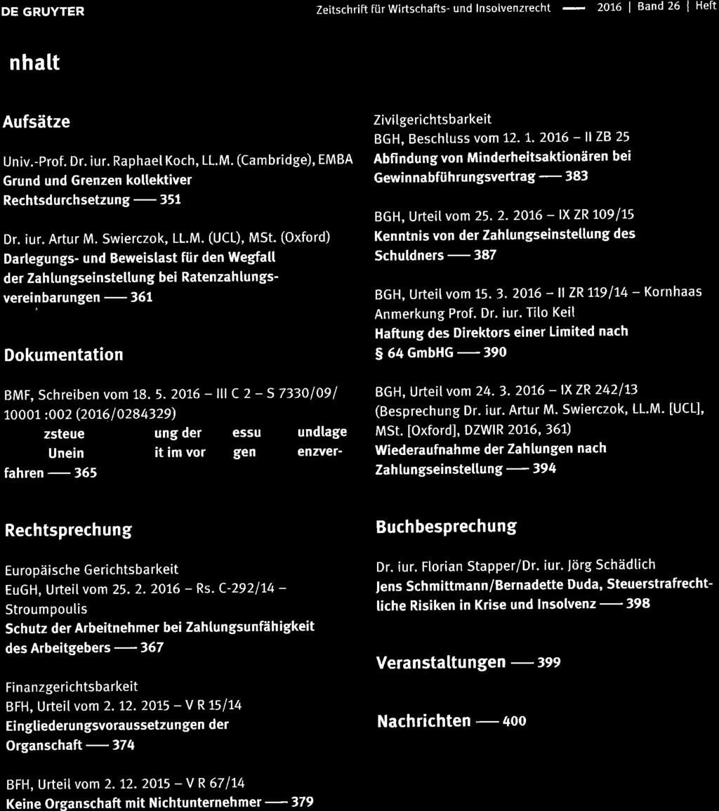 DE GRUYTER Deutsche ZeitschriftfürWirtschafts-und lnsolvenzrecht - 2016 Band26 Heft lnhalt Aufsätze Univ.-Prof. Dr. iur. RaphaelKoch, LL.M.