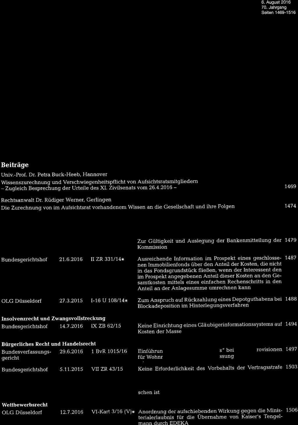 Zeitschrift 31 ltim WERTPAPIER- MITTEILUNGEN fürwirtschaflsund Bankrecht 6. August 201 6 70. Jahrgang Seiten 1469-1516,: 'i< 5l-f A o lnha Beiträge rzeichnis Univ.-Prof. Dr.