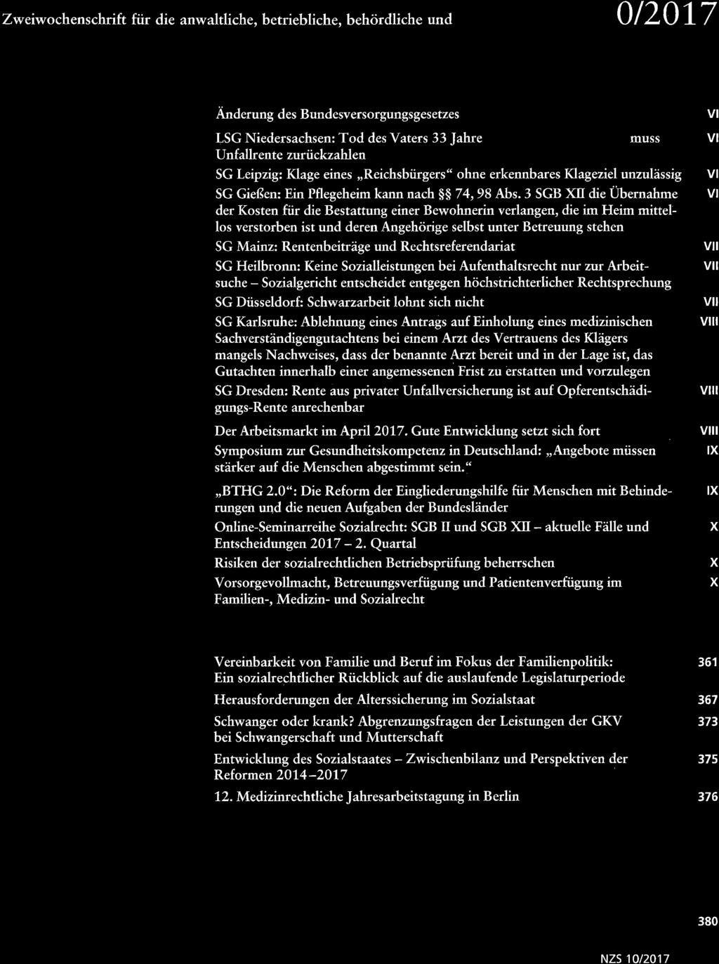 Neue Zeitschrift für Soziaïrecht Zweiwochenschrift für die anwaltliche, betriebliche, behördliche und NZS aktuell Gesetzgebung Rechtsprechung Mitteilungen Veranstabungen Aufsätze und Berichte