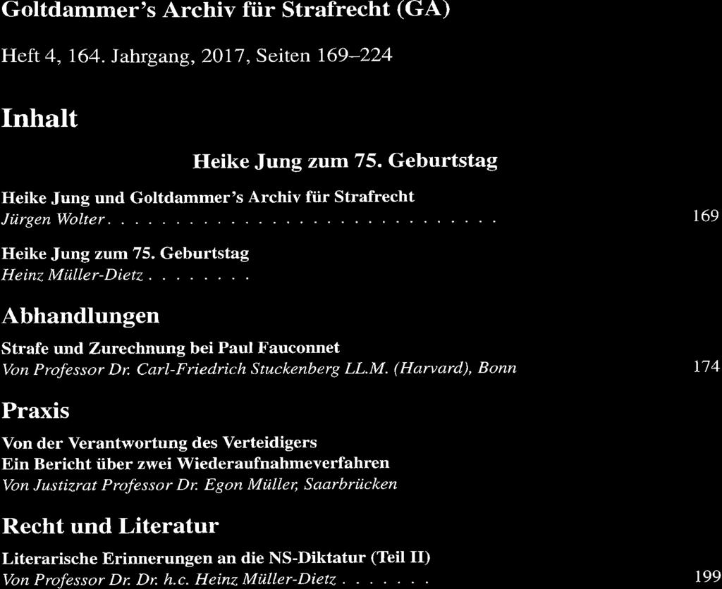 Goltdammer's Archiv für Strafrecht (GA) Heft 4, 164. Iahrgang,2Ol7, Seiten 169-224 Inhalt Heike Jung zam75. Geburtstag Heike Jung und Goltdammer's Archiv für Strafrecht Jürgen Wober.