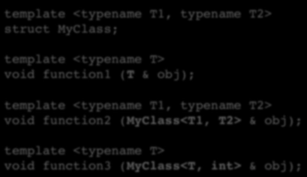 "PaXerns" von Template Typen Typen von Klassentemplates können als eine Art "PaXern" angegeben werden: template <typename T1, typename T2> struct MyClass; template