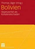 Publikationen (2) Thomas Jäger (Hrsg.): Bolivien. Staatszerfall als Kollateralschaden, Wiesbaden: VS Verlag für Sozialwissenschaften 2009.