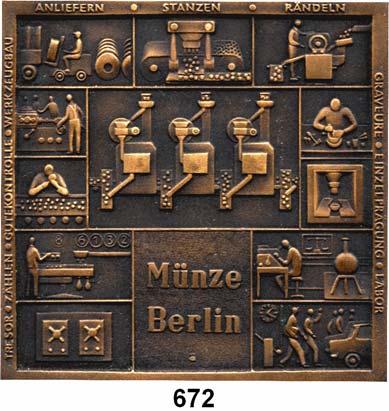 66 M E D A I L L E N Numismatik 672 Einseitige Bronzeplakette o.j. der Münze Berlin. Mit 12 Stationen der Münzherstellung.