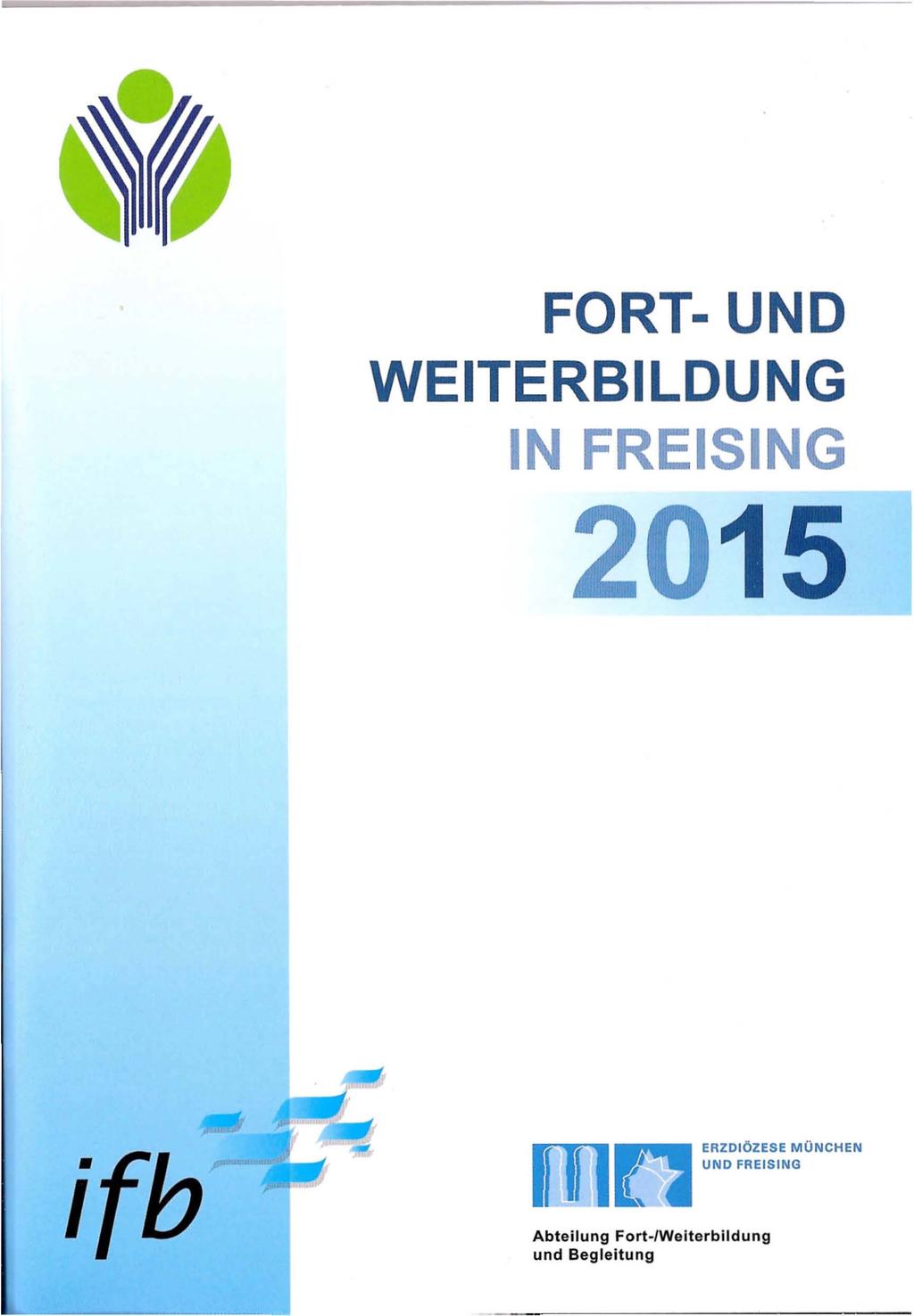 FORT- UND WEITERBILDUNG IN FREISING 2015 ifb